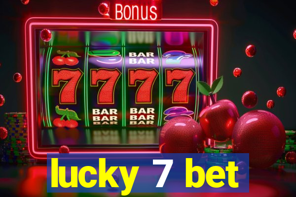 lucky 7 bet