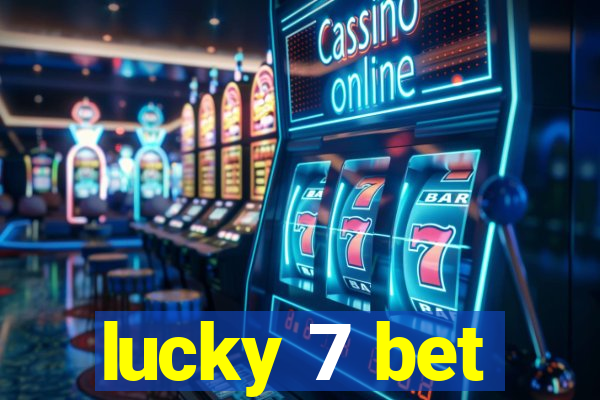 lucky 7 bet