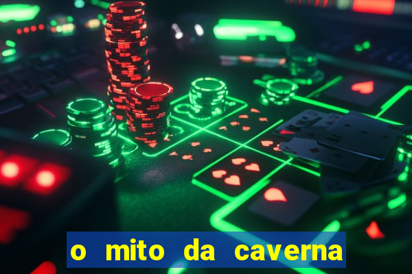 o mito da caverna texto completo pdf