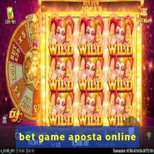 bet game aposta online