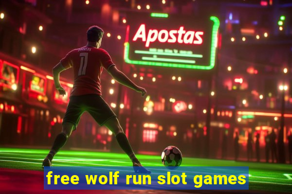 free wolf run slot games