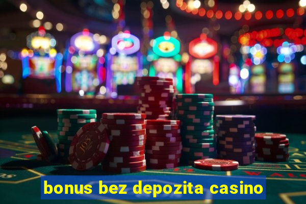 bonus bez depozita casino