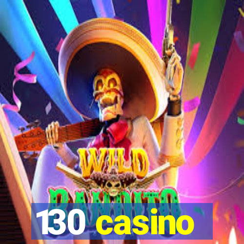 130 casino