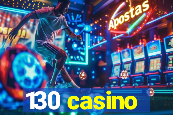 130 casino