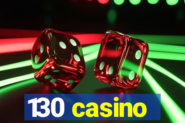 130 casino