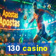 130 casino