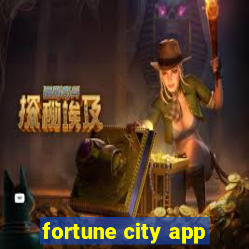 fortune city app