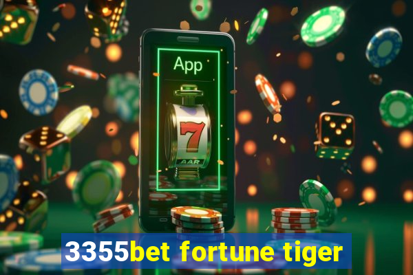 3355bet fortune tiger