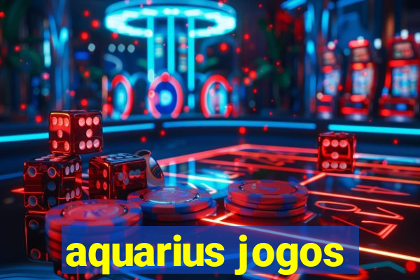 aquarius jogos