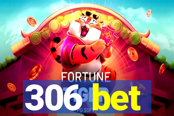 306 bet