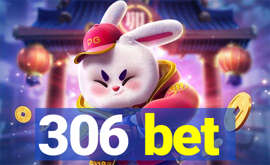 306 bet