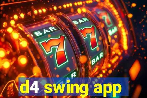 d4 swing app