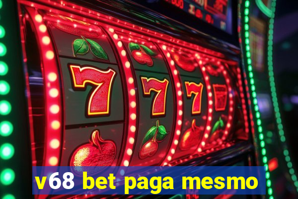 v68 bet paga mesmo