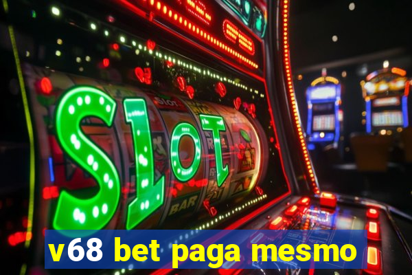 v68 bet paga mesmo