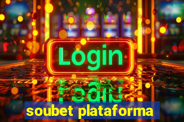 soubet plataforma