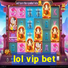 lol vip bet