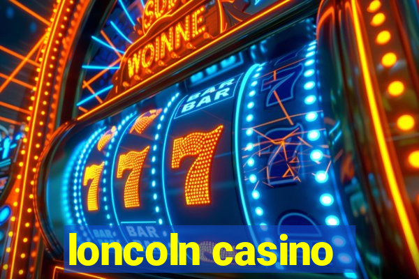 loncoln casino