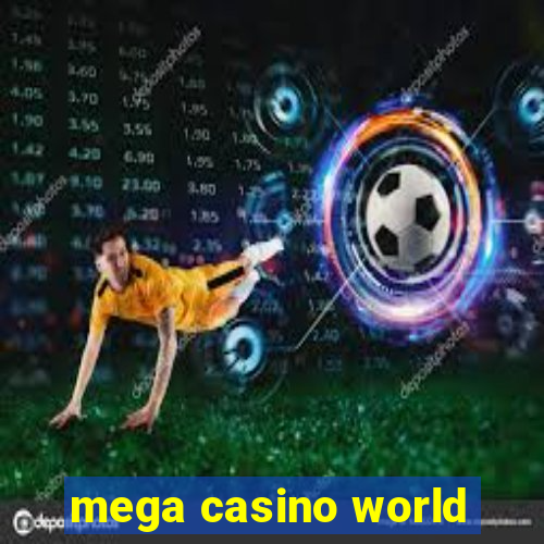 mega casino world