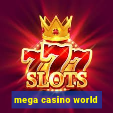 mega casino world