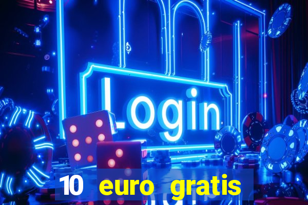 10 euro gratis slottica casino ohne einzahlung