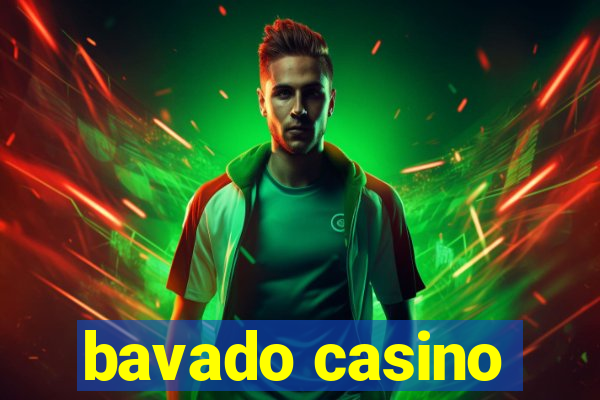 bavado casino