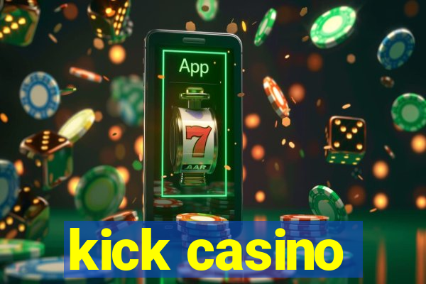 kick casino