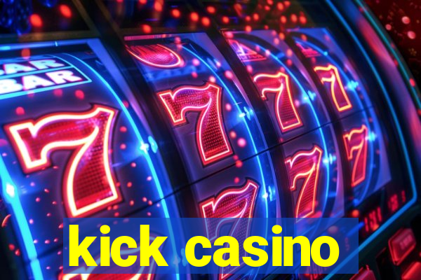 kick casino