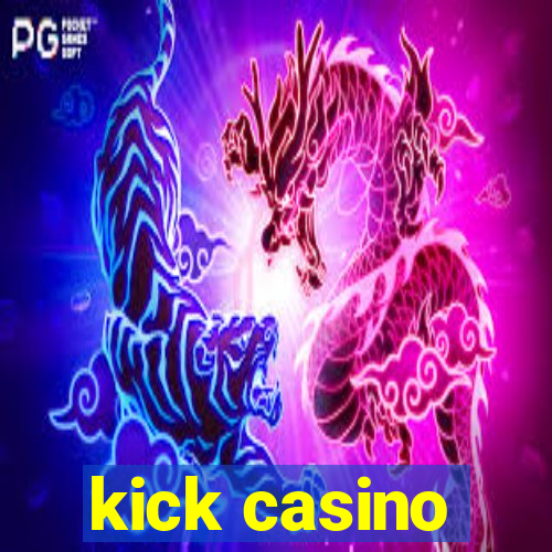 kick casino