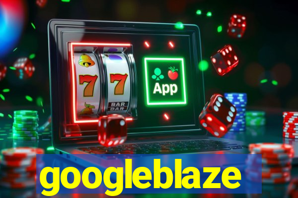 googleblaze