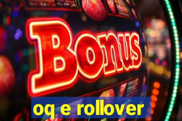 oq e rollover