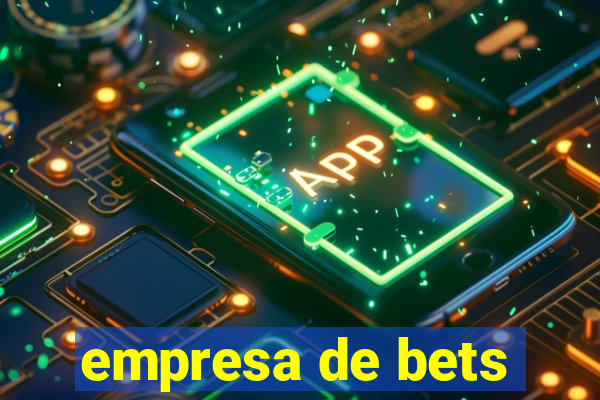 empresa de bets