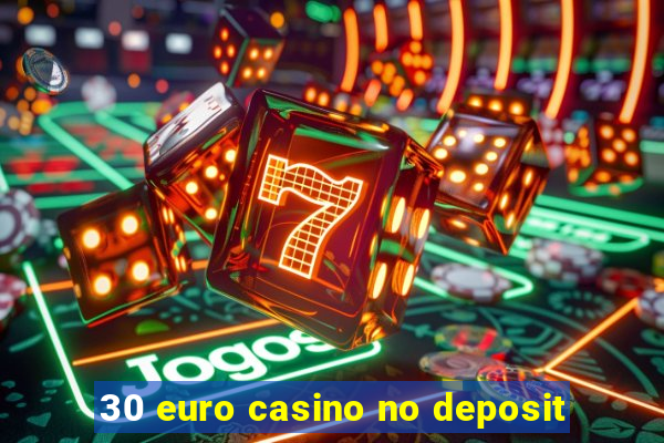 30 euro casino no deposit