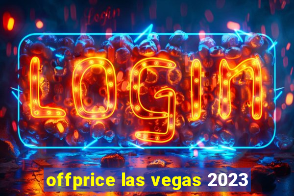 offprice las vegas 2023