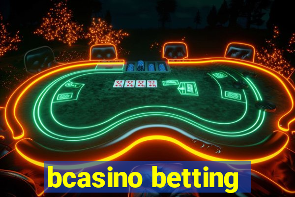 bcasino betting