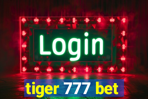 tiger 777 bet