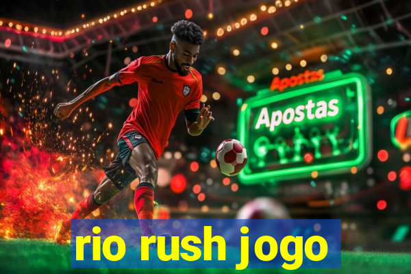 rio rush jogo