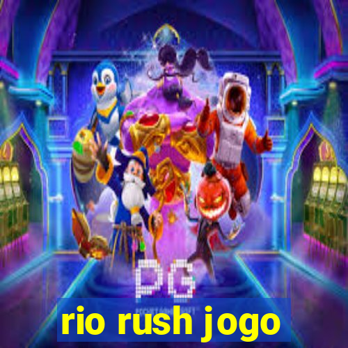 rio rush jogo