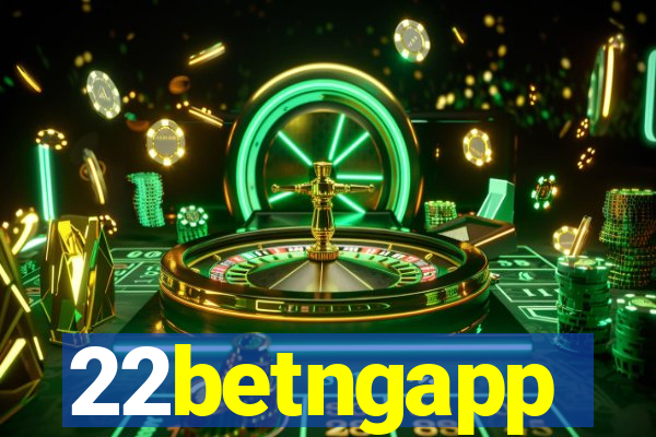 22betngapp