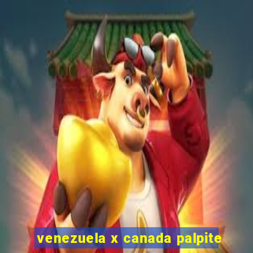 venezuela x canada palpite