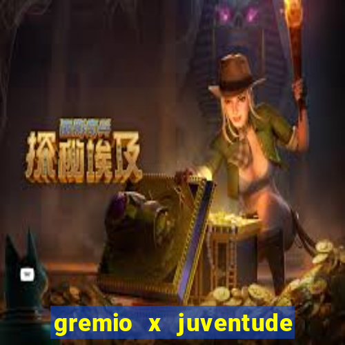 gremio x juventude ao vivo