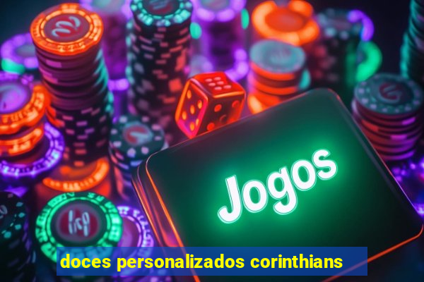 doces personalizados corinthians