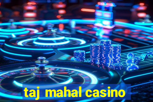 taj mahal casino