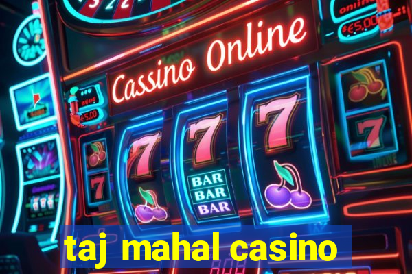 taj mahal casino