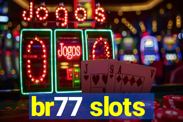 br77 slots