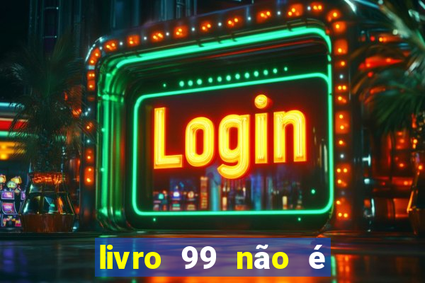 livro 99 não é 100 pdf grátis livro