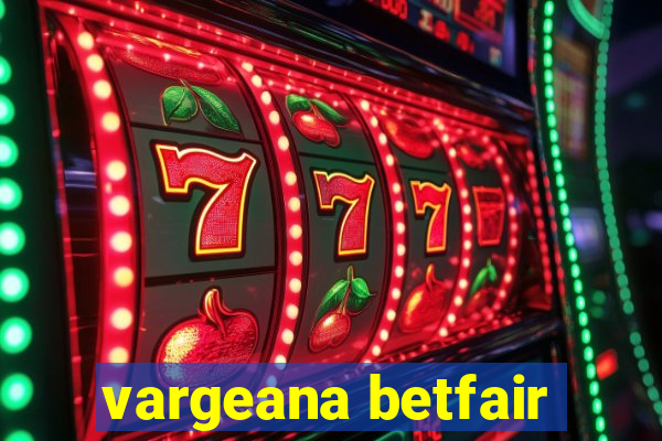 vargeana betfair