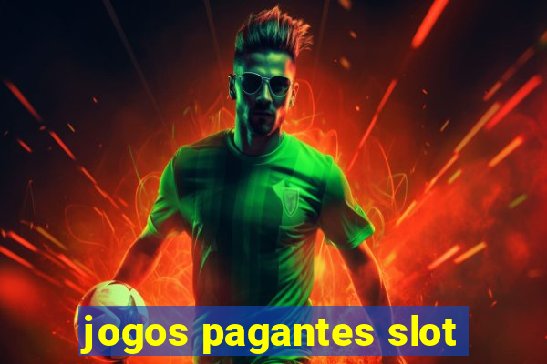 jogos pagantes slot