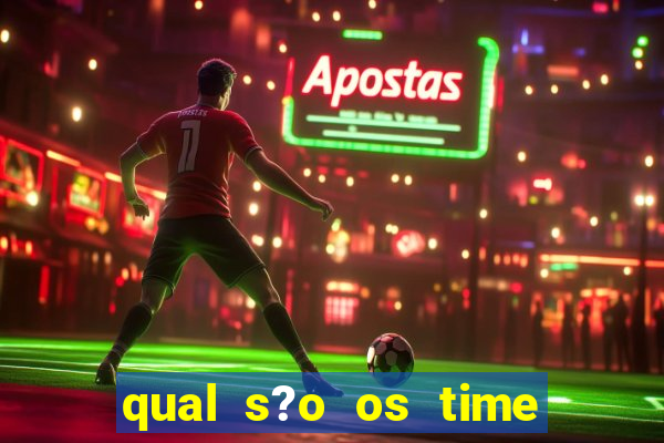 qual s?o os time que vai jogar amanh?