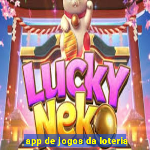 app de jogos da loteria