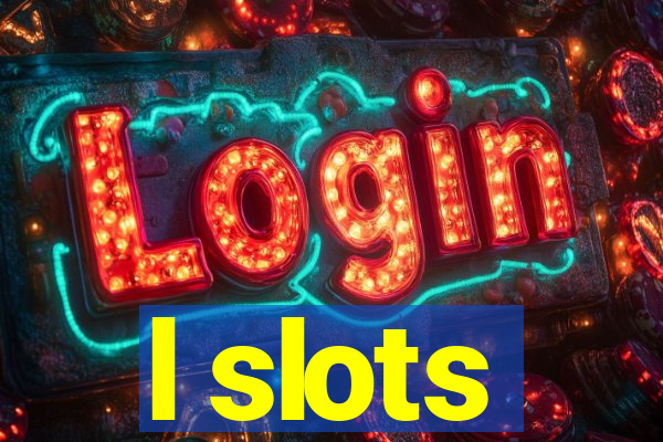 l slots